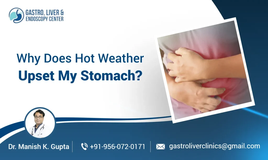 Why Does Hot Weather Upset My Stomach?