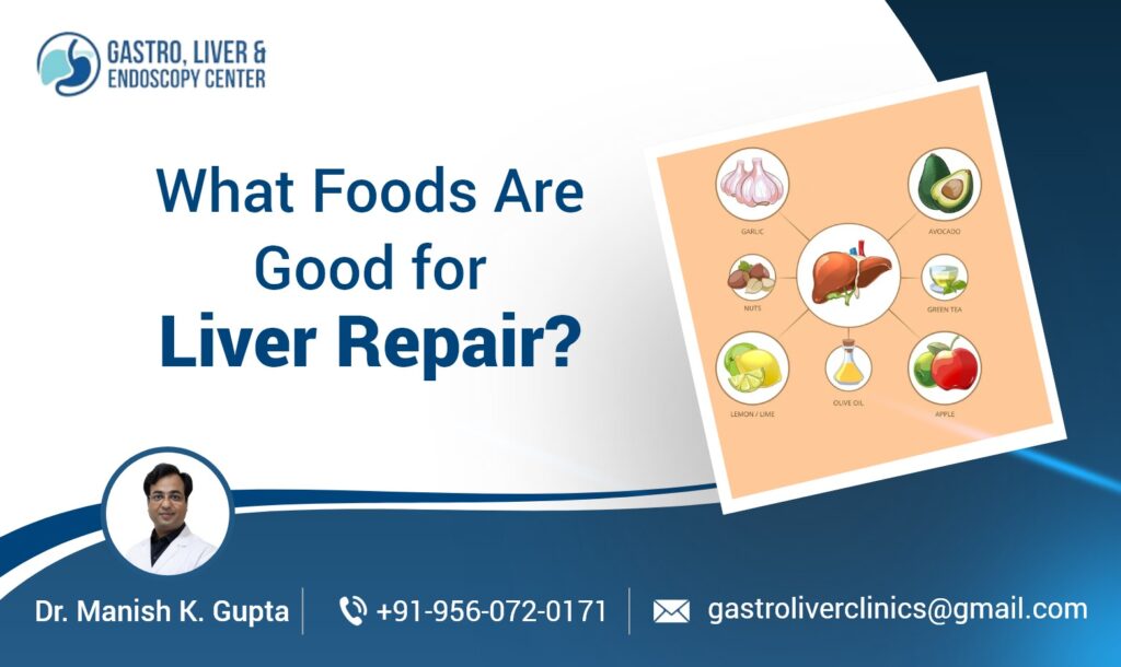 What Foods are Good for Liver Repair?