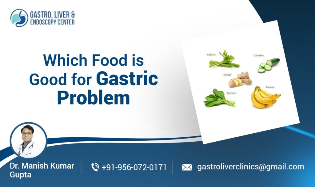 Which Food Is Good for Gastric Problem?